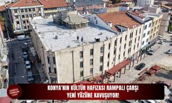Konya’nın kültür hafızası yeni yüzüne kavuşuyor!