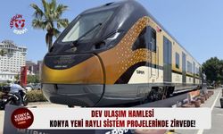 Konya yeni raylı sistem projelerinde zirvede!