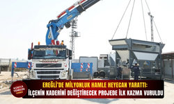 Ereğli’de milyonluk hamle heyecan yarattı: İlçenin kaderini değiştirecek projede ilk kazma vuruldu