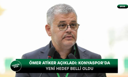 Ömer Atiker açıkladı: Konyaspor’da yeni hedef belli oldu...