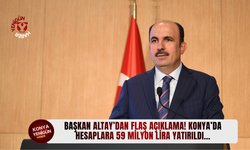 Başkan Altay’dan flaş açıklama! Konya’da hesaplara 59 milyon 884 bin lira yatırıldı…