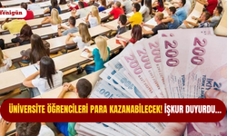 Üniversite öğrencileri para kazanabilecek! İŞKUR duyurdu…