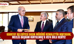 Karatay Belediyesi Basın Müdürü Kemalettin Nokta'dan, Meclis Başkanı Kurtulmuş'a vefa dolu hediye!