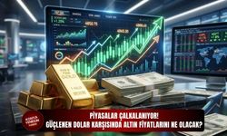 Güçlenen dolar karşısında altın fiyatlarını ne olacak?