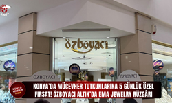 Konya’da mücevher tutkunlarına 5 günlük özel fırsat! Özboyacı Altın’da EMA Jewelry rüzgârı