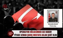 Piyade Uzman Çavuş Mustafa Aslan şehit oldu!