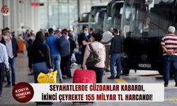 Seyahatlerde cüzdanlar kabardı, ikinci çeyrekte 155 milyar TL harcandı!