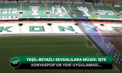 Yeşil-beyazlı sevdalılara müjde: İşte Konyaspor’un yeni uygulaması…