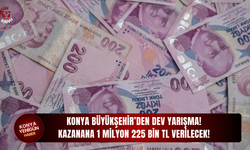 Konya Büyükşehir’den dev yarışma! Kazanana 1 milyon 225 bin TL verilecek!