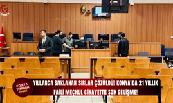 Yıllarca saklanan sırlar çözüldü: Konya'da 21 yıllık faili meçhul cinayette şok gelişme!