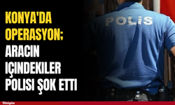 Konya'da operasyon; Aracın içindekiler polisi şok etti