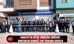 Karatay’da büyük dönüşüm sürüyor! Muhtarlar Derneği yeni yuvasına kavuştu