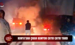 Konya Antalya İstikametindeki kamyon cayır cayır yandı!