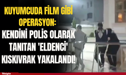 Kuyumcuda film gibi operasyon! 'Eldenci' kıskıvrak yakalandı