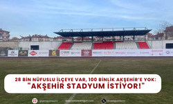 Nasrettin Hoca'nın kenti Akşehir yeni stadyum istiyor!