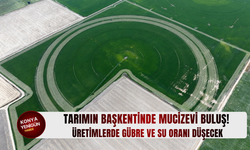 Tarımın başkentinde mucizevi buluş! üretimlerde gübre ve su oranı düşecek