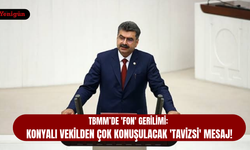 Konya vekilinden tavizsiz fon mesajı!
