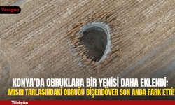 Konya'da oluşan obruklara bir yenisi daha eklendi!