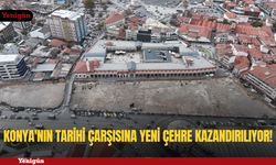 Konya'nın tarihi çarşısına yeni çehre kazandırılacak!