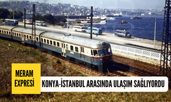 Bir neslin unutamadığı o tren hattı: Meram Expresi