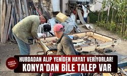 “Hurdadan alıp yeniden hayat veriyorlar! Konya’dan bile talep var