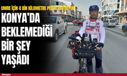 Umre için 4 bin kilometre pedal çeviriyor! Konya’da beklemediği bir şey yaşadı