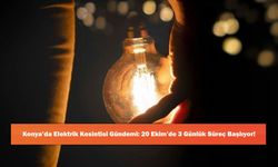 Konya’da Elektrik Kesintisi Gündemi: 20 Ekim’de 3 Günlük Süreç Başlıyor!