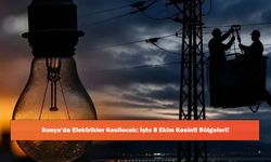 Konya’da Elektrikler Kesilecek: İşte 8 Ekim Kesinti Bölgeleri!