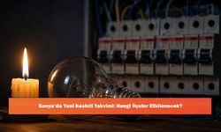 Konya’da Yeni Kesinti Takvimi: Hangi İlçeler Etkilenecek?