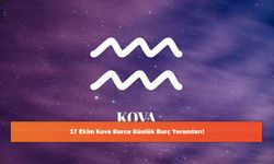 17 Ekim Kova Burcu Günlük Burç Yorumları!
