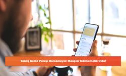 Yanlış Gelen Parayı Harcamayın: Maaşlar Mahkemelik Oldu!
