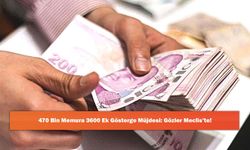470 Bin Memura 3600 Ek Gösterge Müjdesi: Gözler Meclis’te!