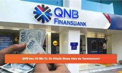QNB’den 20 Bin TL: En Düşük Maaş Alan da Yararlanıyor!