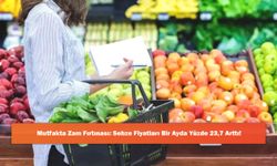 Mutfakta Zam Fırtınası: Sebze Fiyatları Bir Ayda Yüzde 23,7 Arttı!