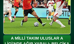 A Milli Takım Uluslar A Ligi’nde Ağır Yaralı: Belçika Deplasmanında 3-0’lık Mağlubiyet!
