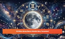 23 Ekim Akrep Burcu Günlük Burç Yorumları!