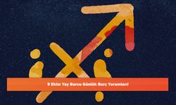 9 Ekim Yay Burcu Günlük Burç Yorumları!