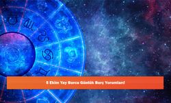 5 Ekim Yay Burcu Günlük Burç Yorumları!