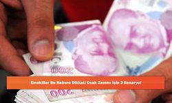 Emekliler Bu Habere Dikkat: Ocak Zammı İçin 3 Senaryo!