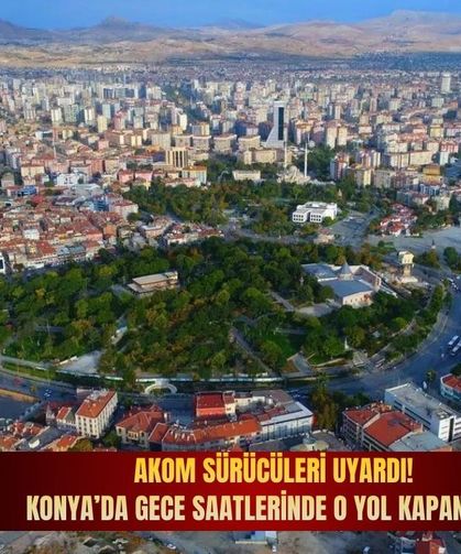 Konya trafiğinde gece mesaisi: Sürücülerin Meram’daki o güzergaha dikkat etmesi gerekiyor