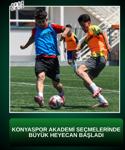 Konyaspor Akademi seçmelerinde büyük heyecan başladı