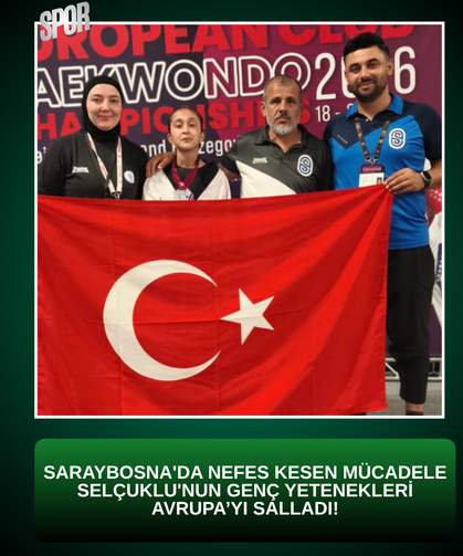Saraybosna'da nefes kesen mücadele: Selçuklu'nun genç yetenekleri Avrupa’yı salladı!