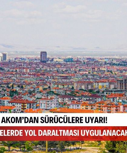 Konya'da gece mesaisi: O caddelerde yol daraltması uygulanacak