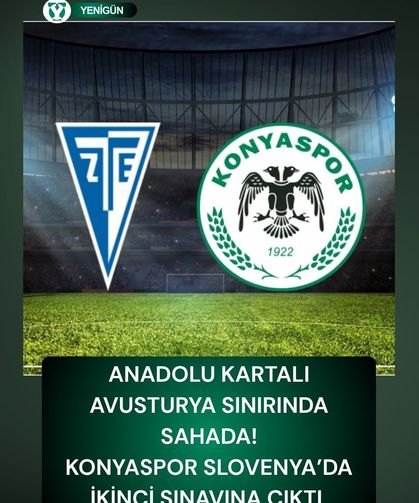 Anadolu kartalı Avusturya sınırında sahada: Konyaspor Slovenya’da i̇kinci sınavına çıktı!