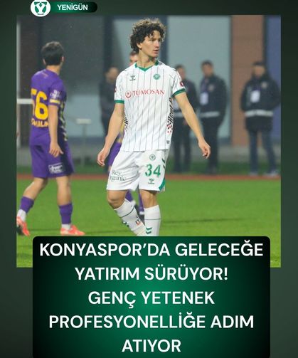 Konyaspor’da geleceğe yatırım sürüyor: Genç yetenek profesyonelliğe adım atıyor!