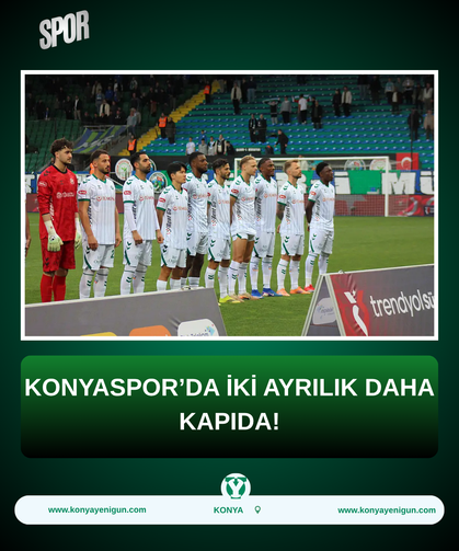 Konyaspor'da iki ayrılık daha kapıda!
