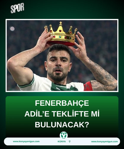 Fenerbahçe Adil’e teklifte mi bulunacak?