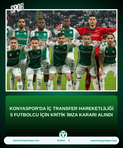 Konyaspor'da iç transfer hareketliliği: 5 futbolcu için kritik imza kararı alındı