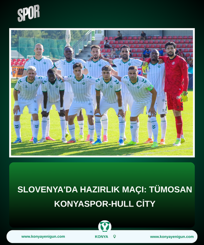 Slovenya'da hazırlık maçı: TÜMOSAN Konyaspor-Hull City