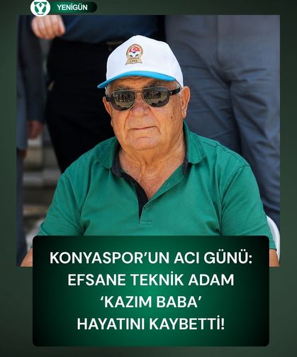 Konyaspor’un acı günü: Efsane teknik adam ‘Kazım Baba’ hayatını kaybetti!